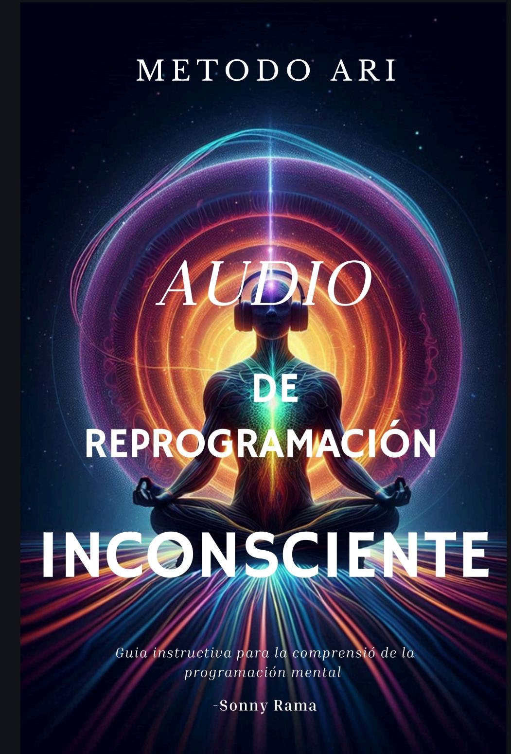 Método ARI - Audio de Reprogramación Inconsciente